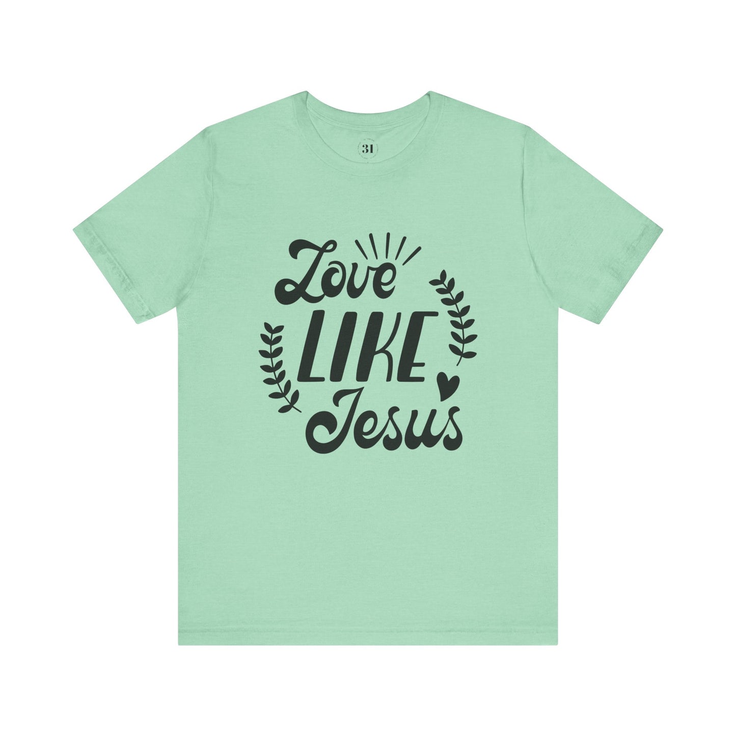 Love Like Jesus Tee