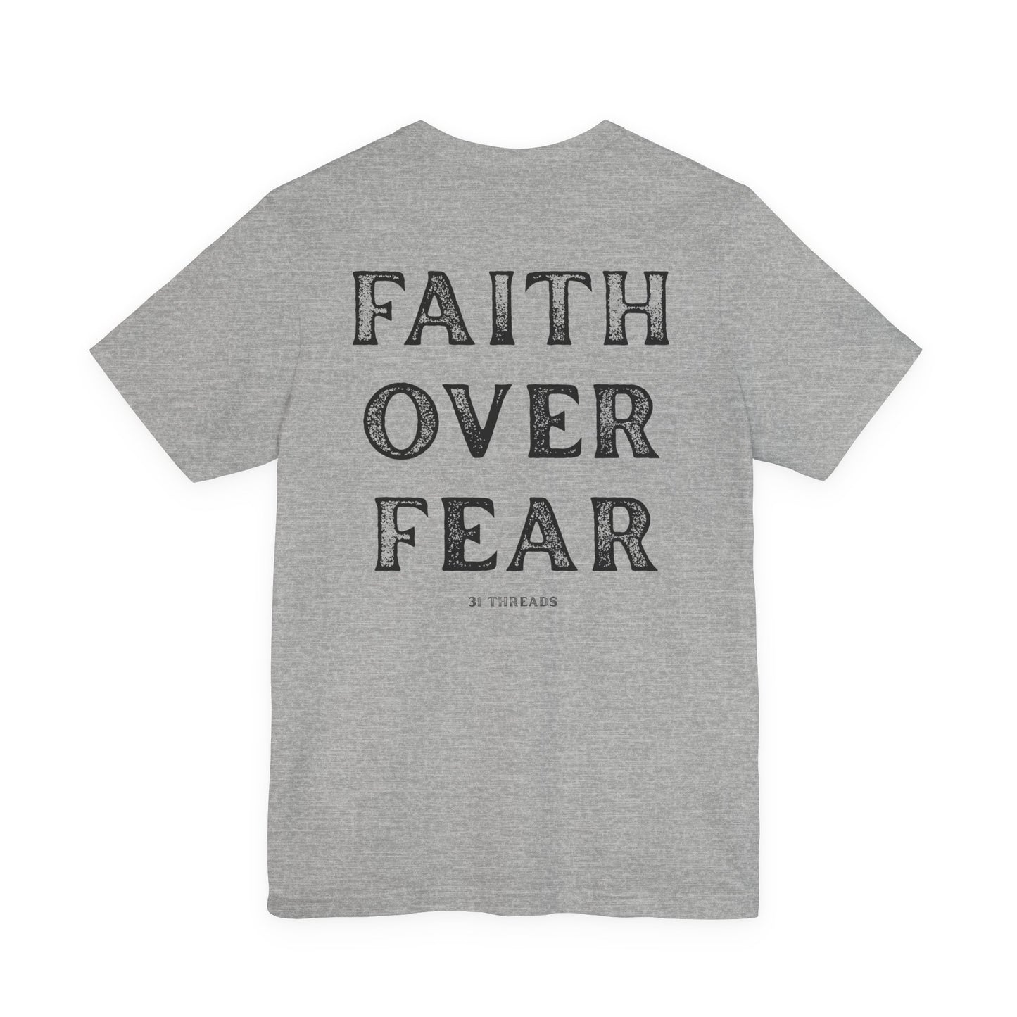Faith Over Fear Tee