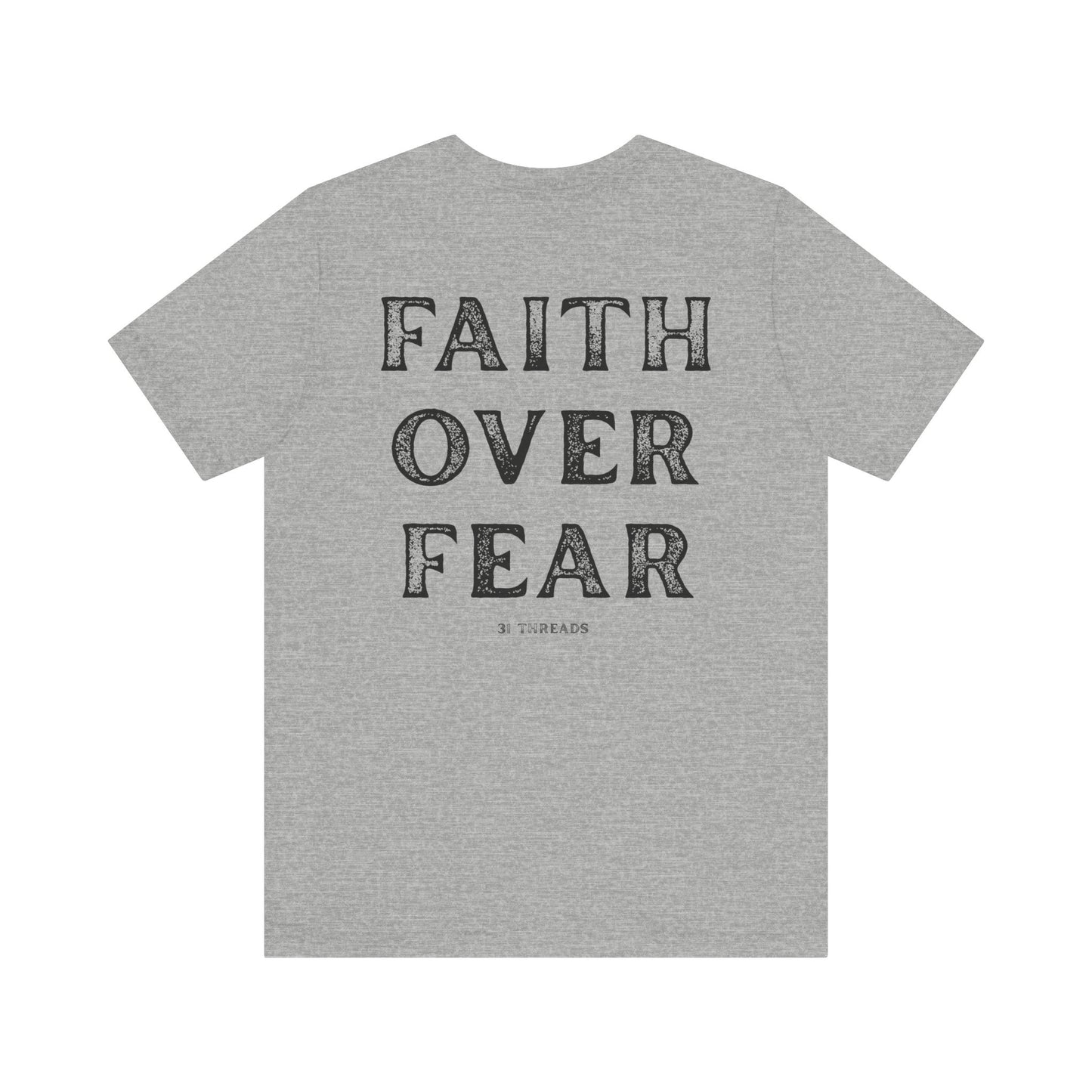 Faith Over Fear Tee