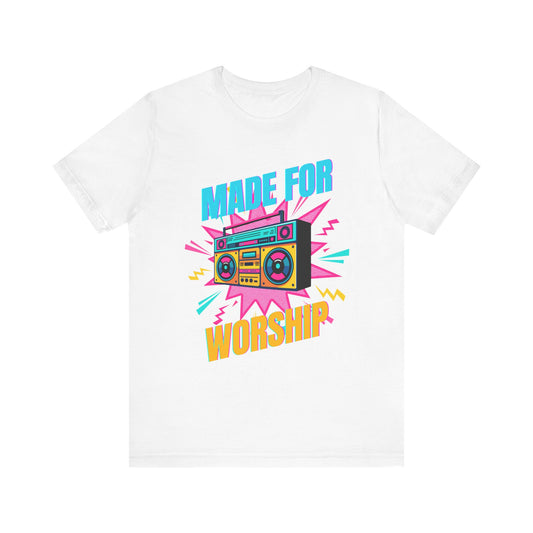'Made for Worship' Tee