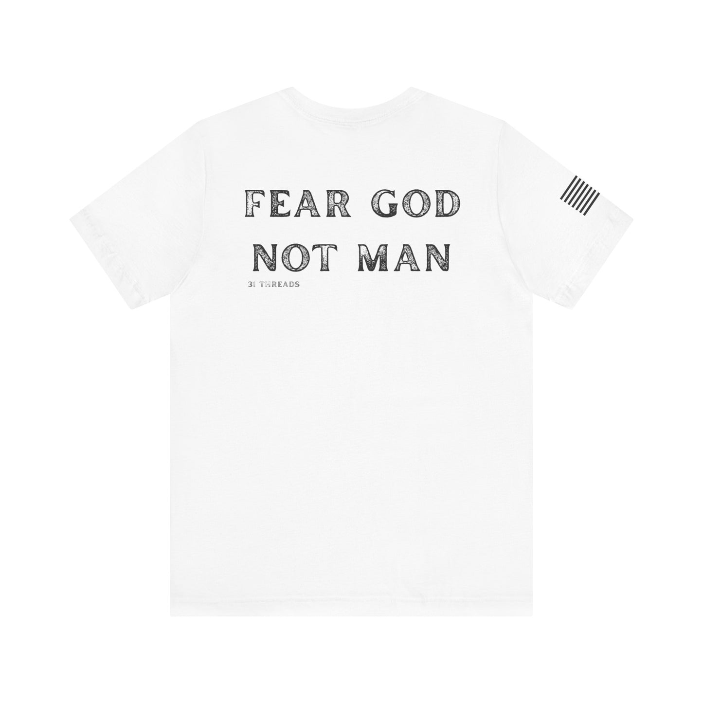 Fear God Not Man Tee