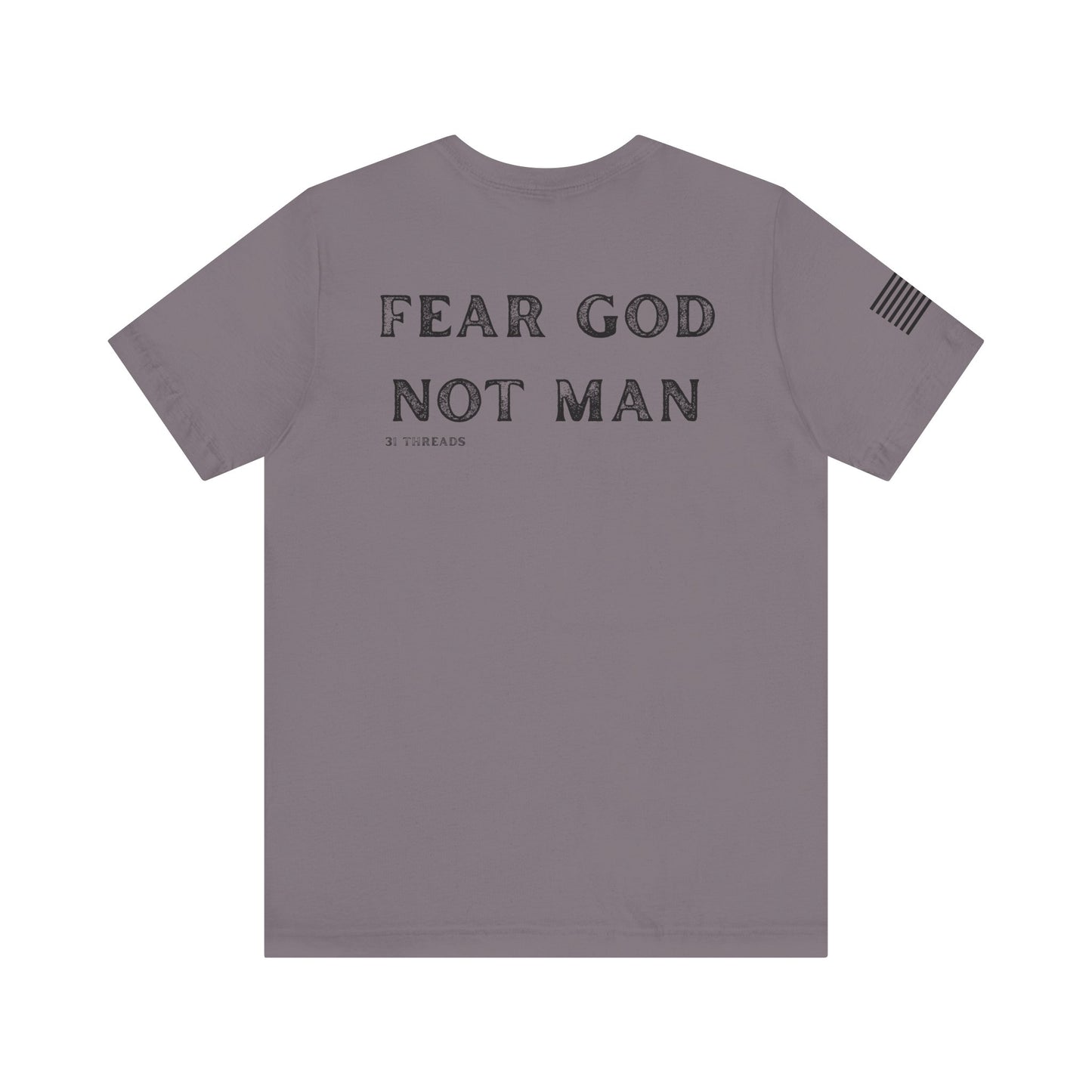 Fear God Not Man Tee