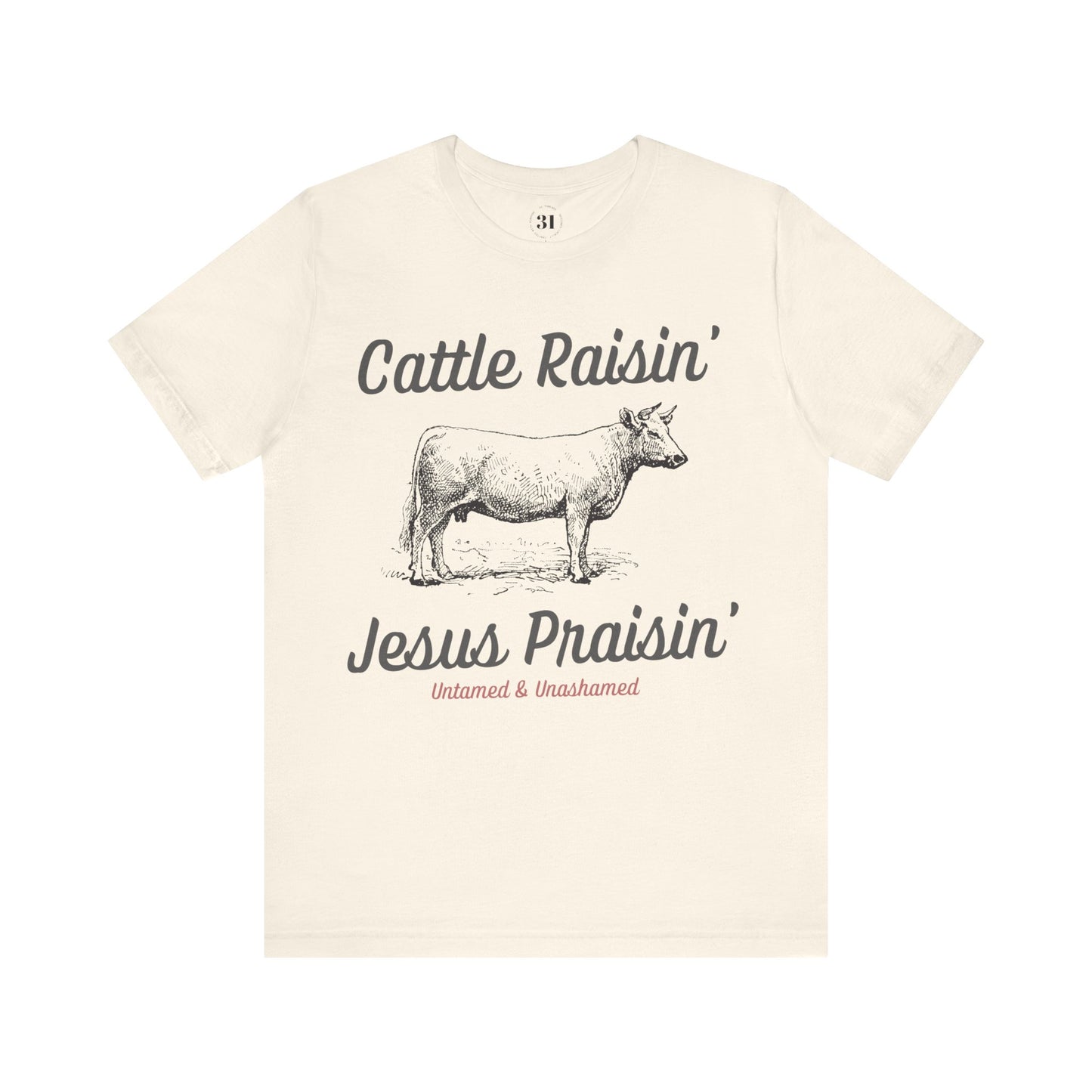 Cattle Raisin' Tee