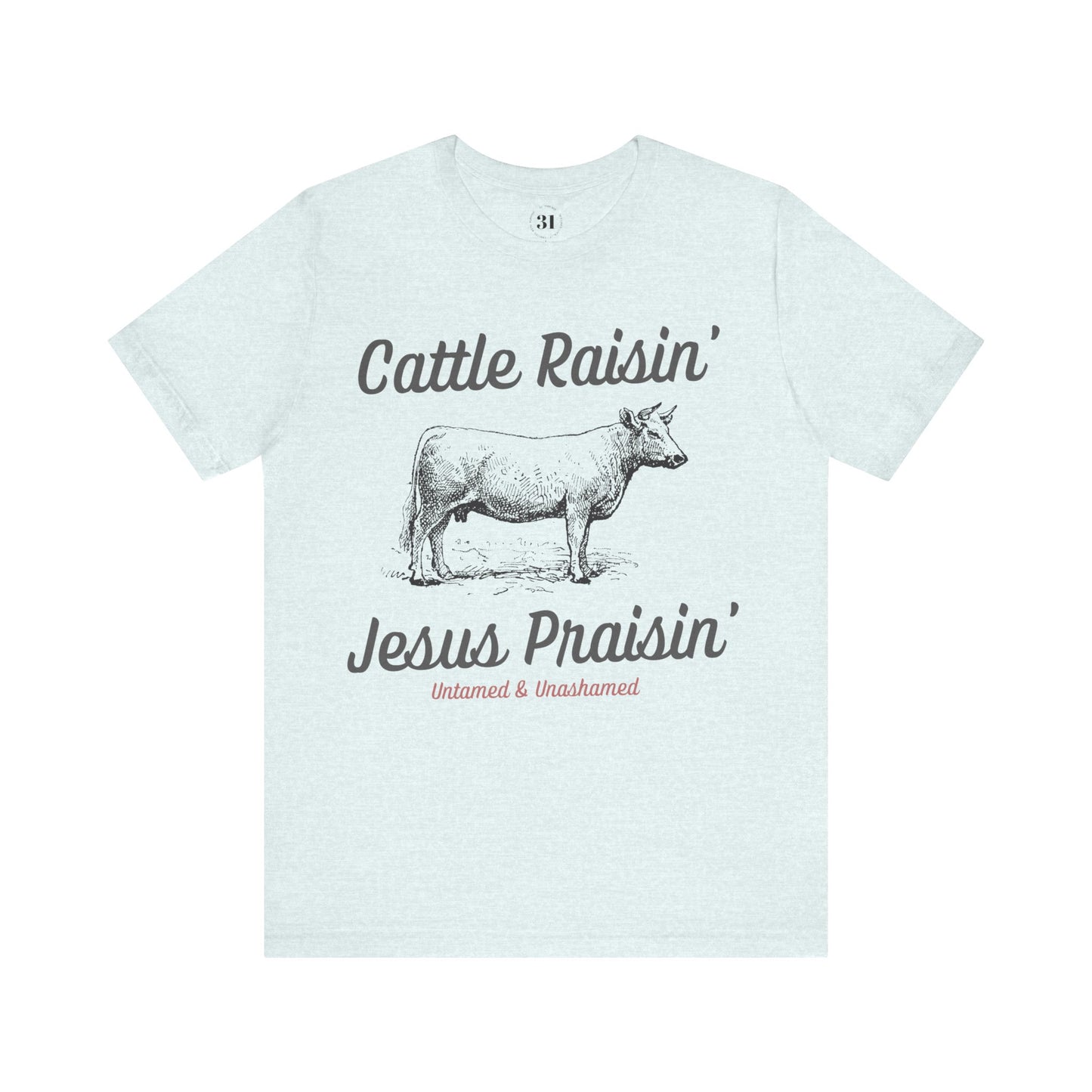 Cattle Raisin' Tee